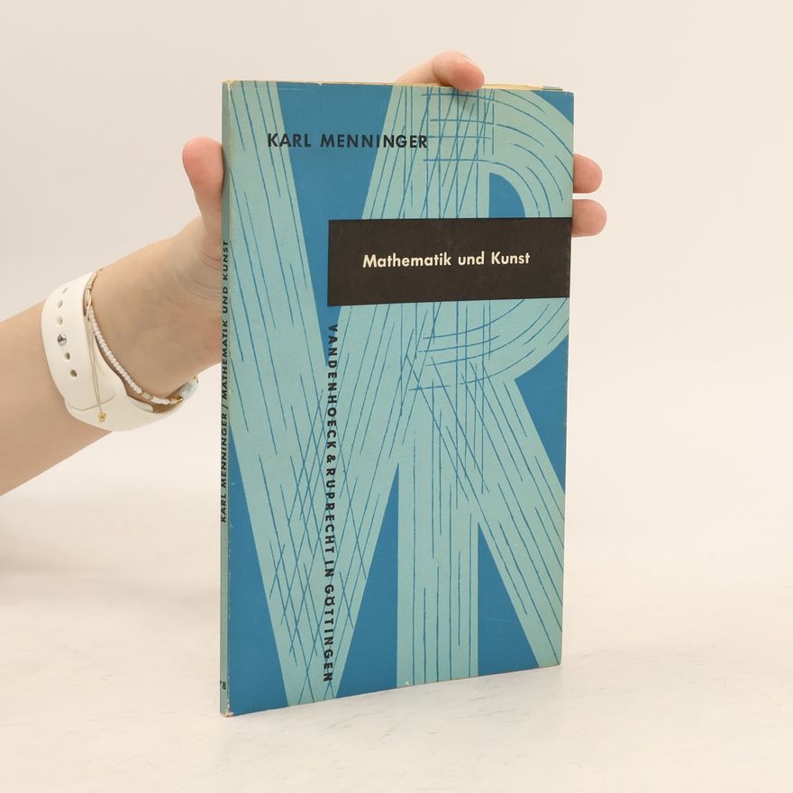 Karl Menninger Mathematik und Kunst