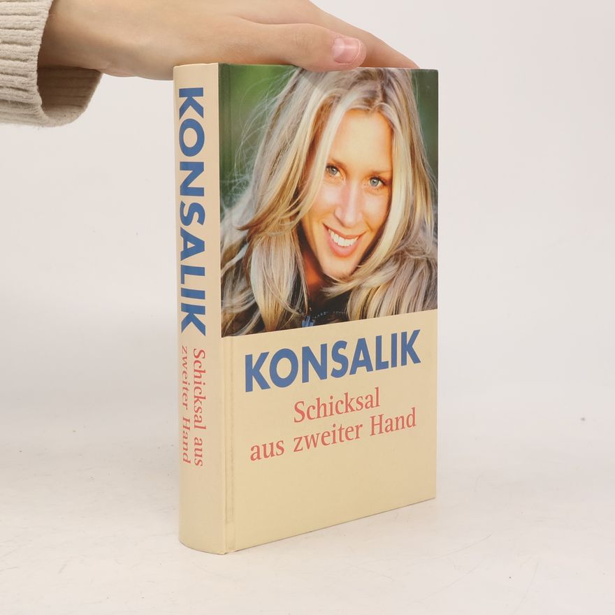 Heinz Günther Konsalik Schicksal aus zweiter Hand