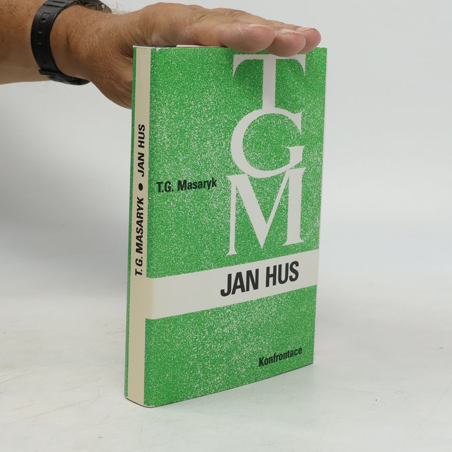 Tomáš Garrigue Masaryk Jan Hus