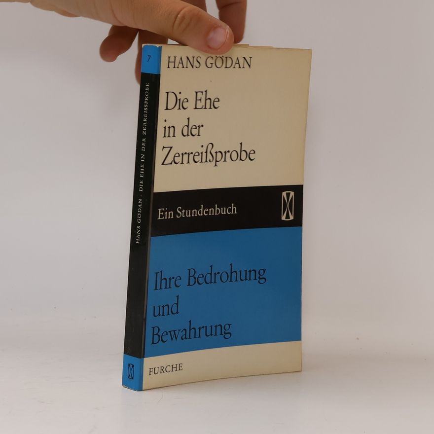 Hans Gödan Die Ehe in der Zerreißprobe