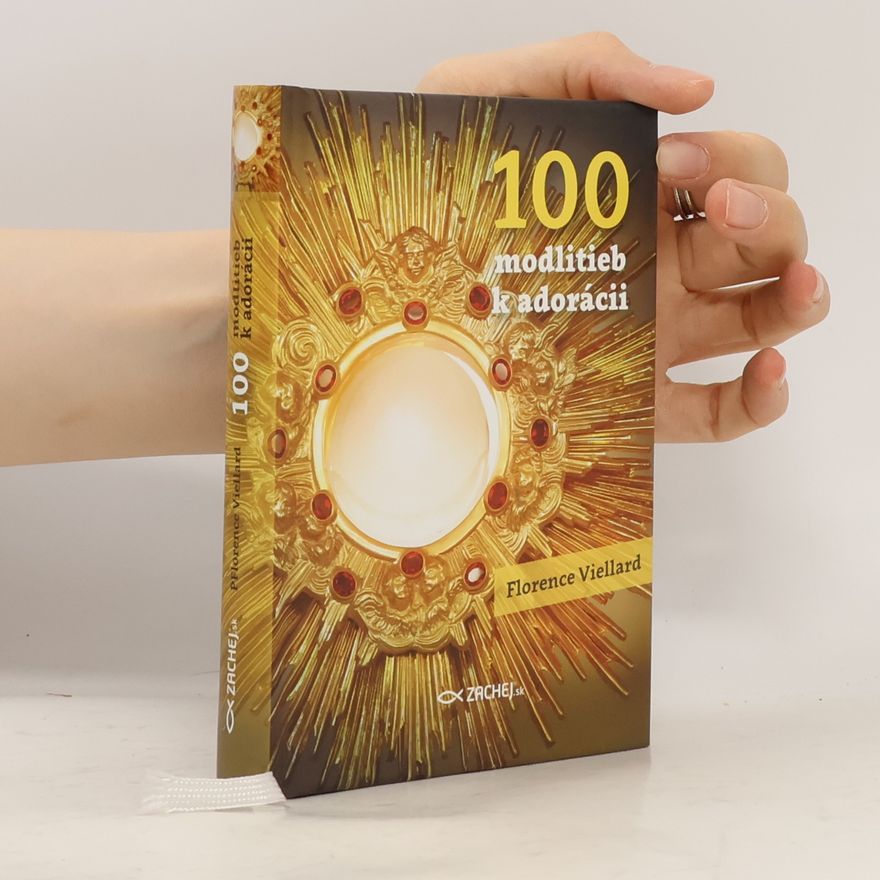 Florence Viellard 100 modlitieb k adorácii