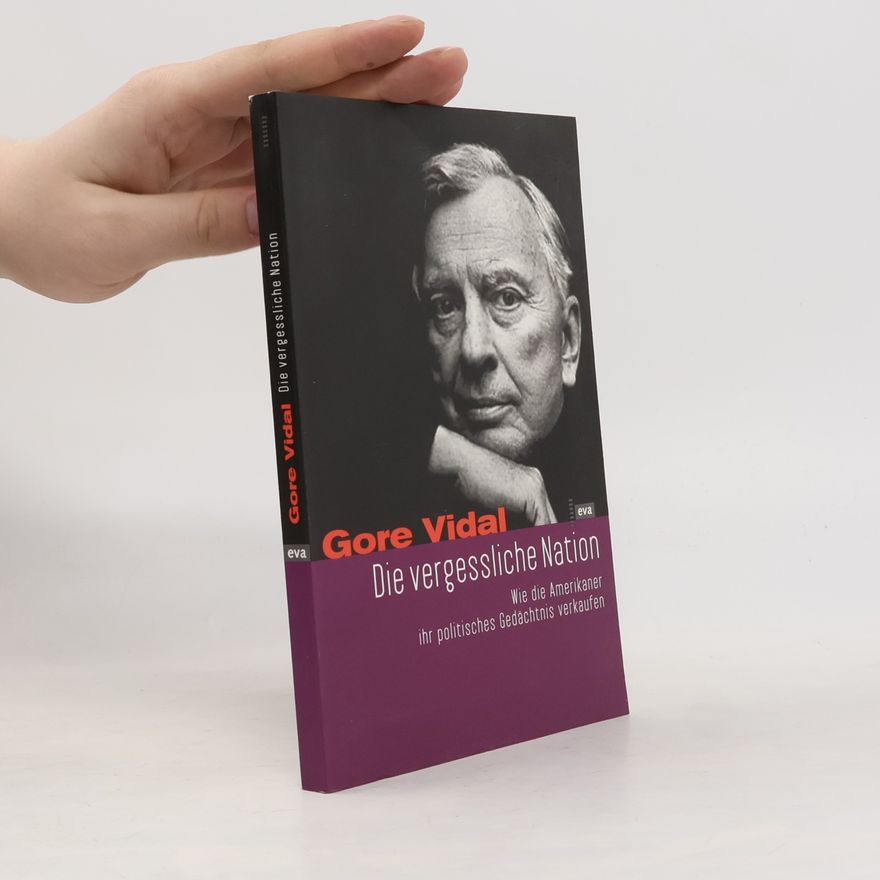 Gore Vidal Die vergessliche Nation