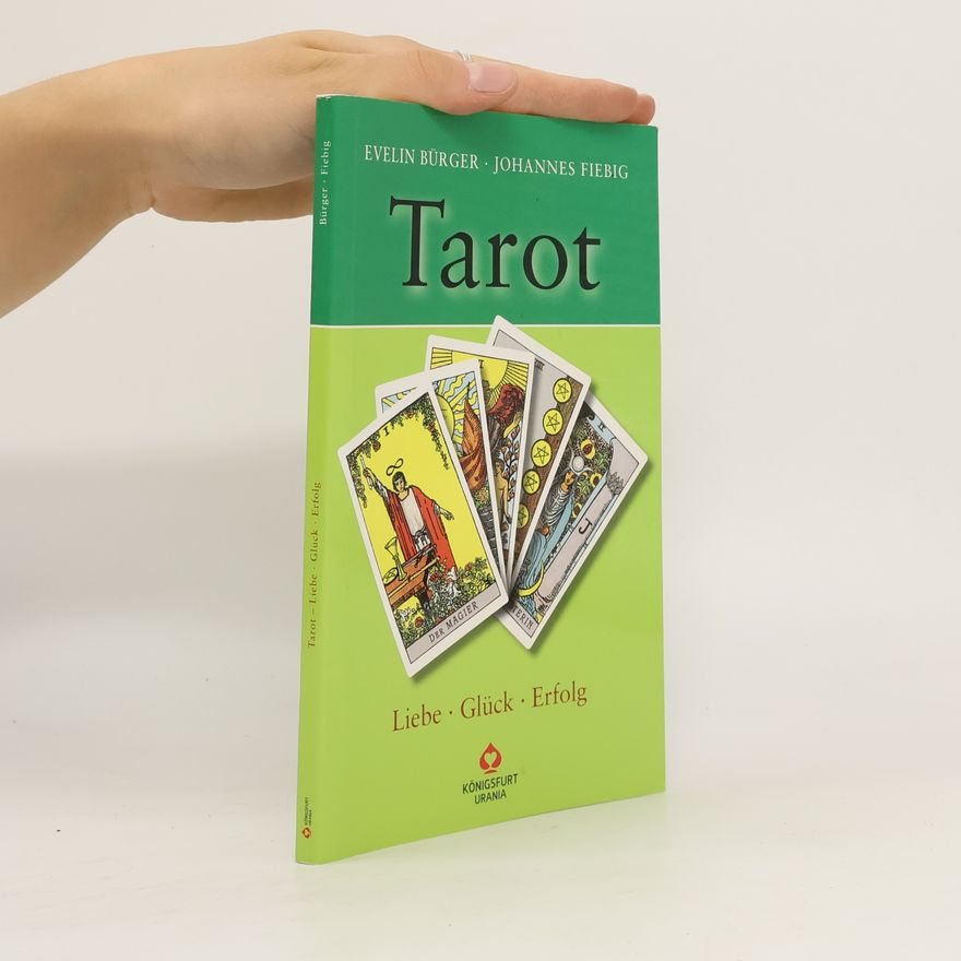 Evelin Bürger Tarot - Liebe, Glück, Erfolg