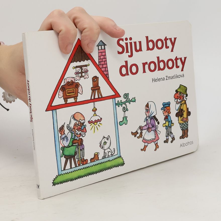 Helena Zmatlíková Šiju boty do roboty