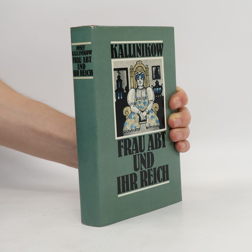 Josef Kallinikow Frau Abt und Ihr Reich