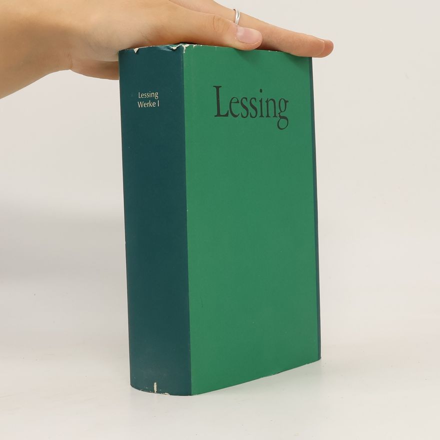 Gotthold Ephraim Lessing Lessing: Werke I
