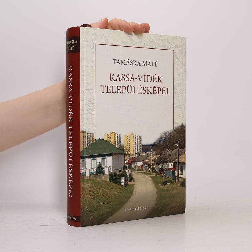 Máté Dávid Tamáska Kassa-vidék településképei