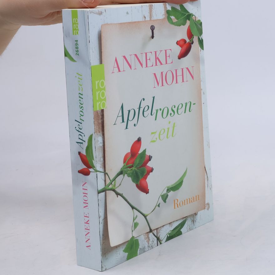 Anneke Mohn Apfelrosenzeit