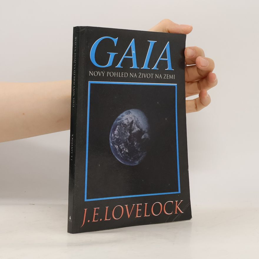 James Lovelock Gaia : nový pohled na život na Zemi