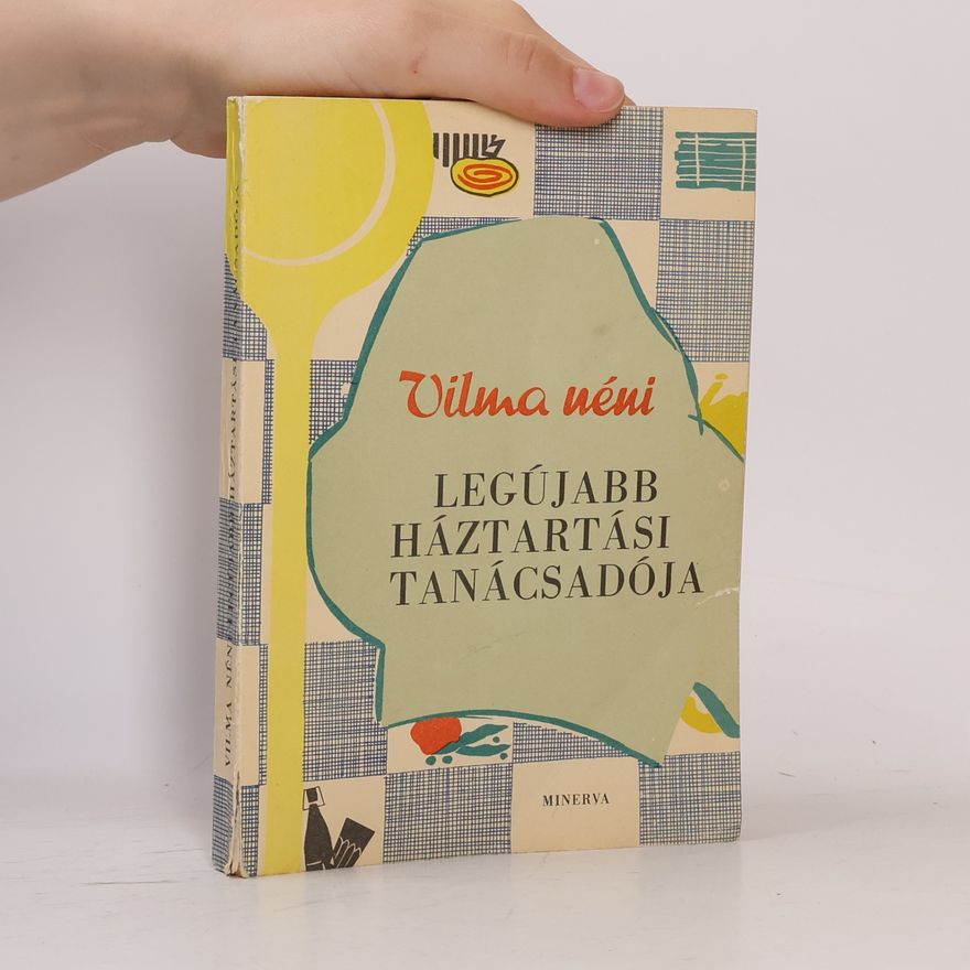 Collectif d'auteurs Legújabb háztartasi tanácsadója