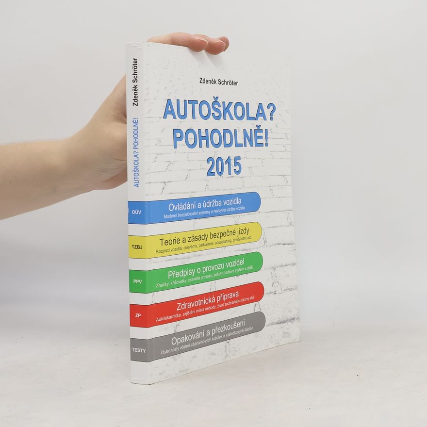 Zdeněk Schröter Autoškola? Pohodlně! 2015