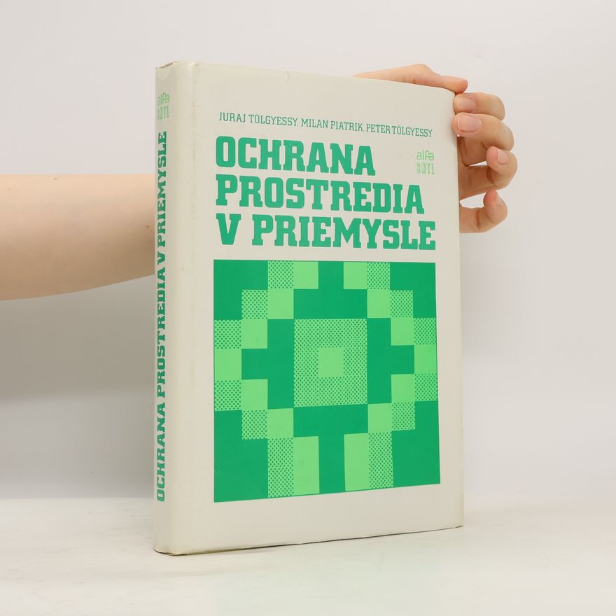 Peter Tölgyessy Ochrana prostredia v priemysle
