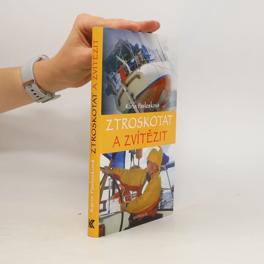 Karin Pavlosková Ztroskotat a zvítězit