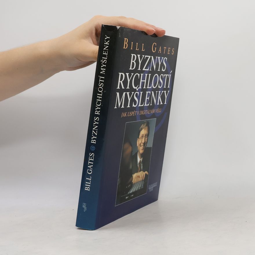 Bill Gates Byznys rychlostí myšlenky