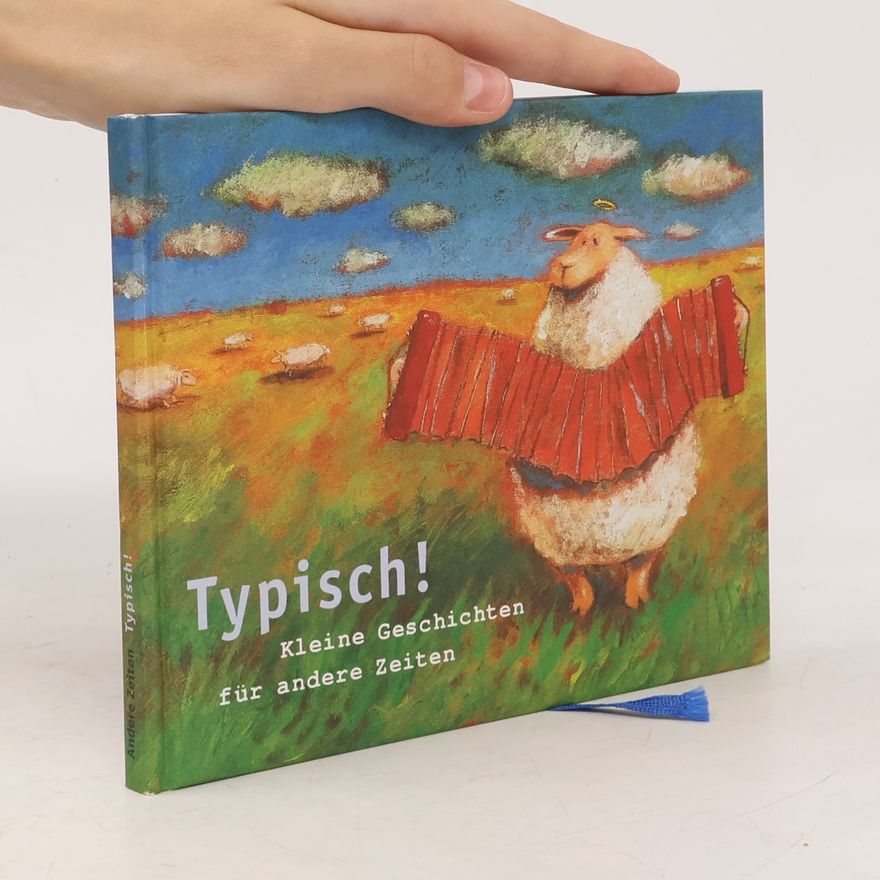 Autorenkollektiv Typisch! Kleine Geschichten für andere Zeiten