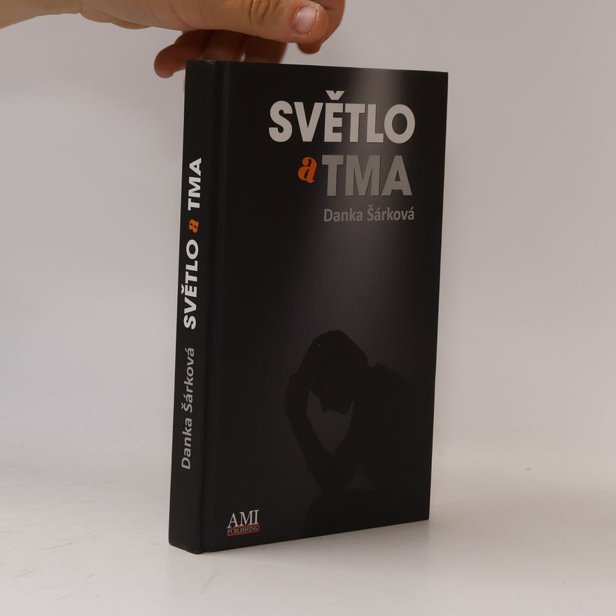 Danka Šárková Světlo a tma