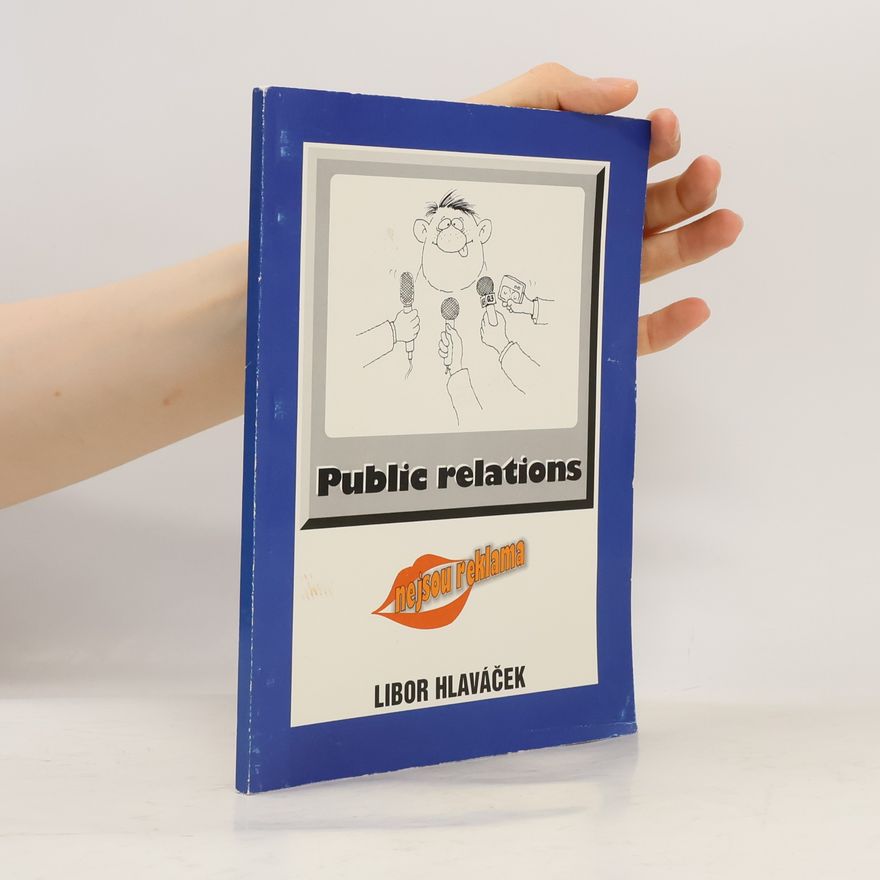 Libor Hlaváček Public relations nejsou reklama