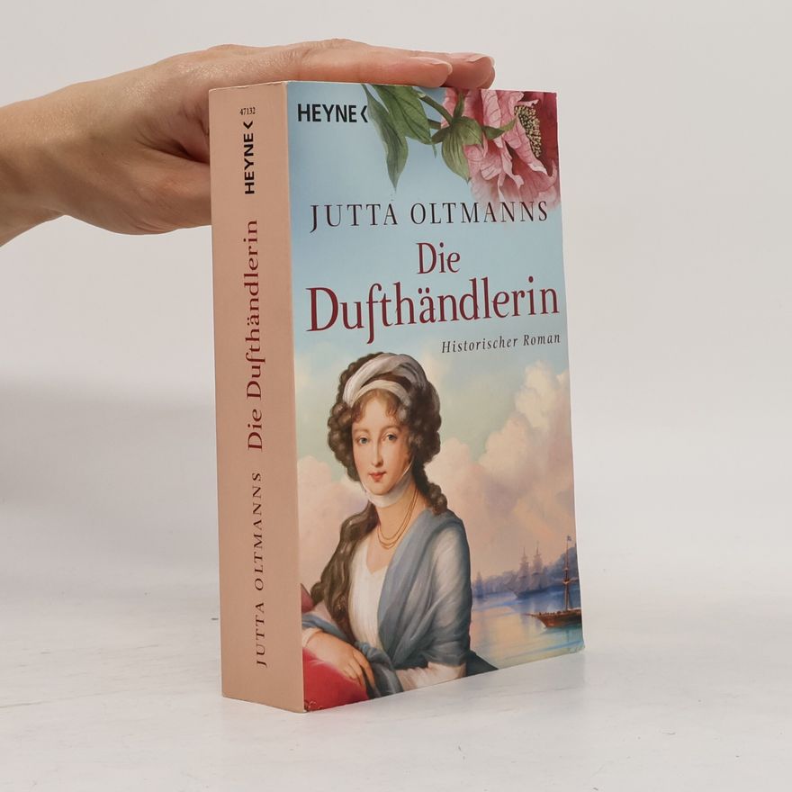 Jutta Oltmanns Die Dufthändlerin