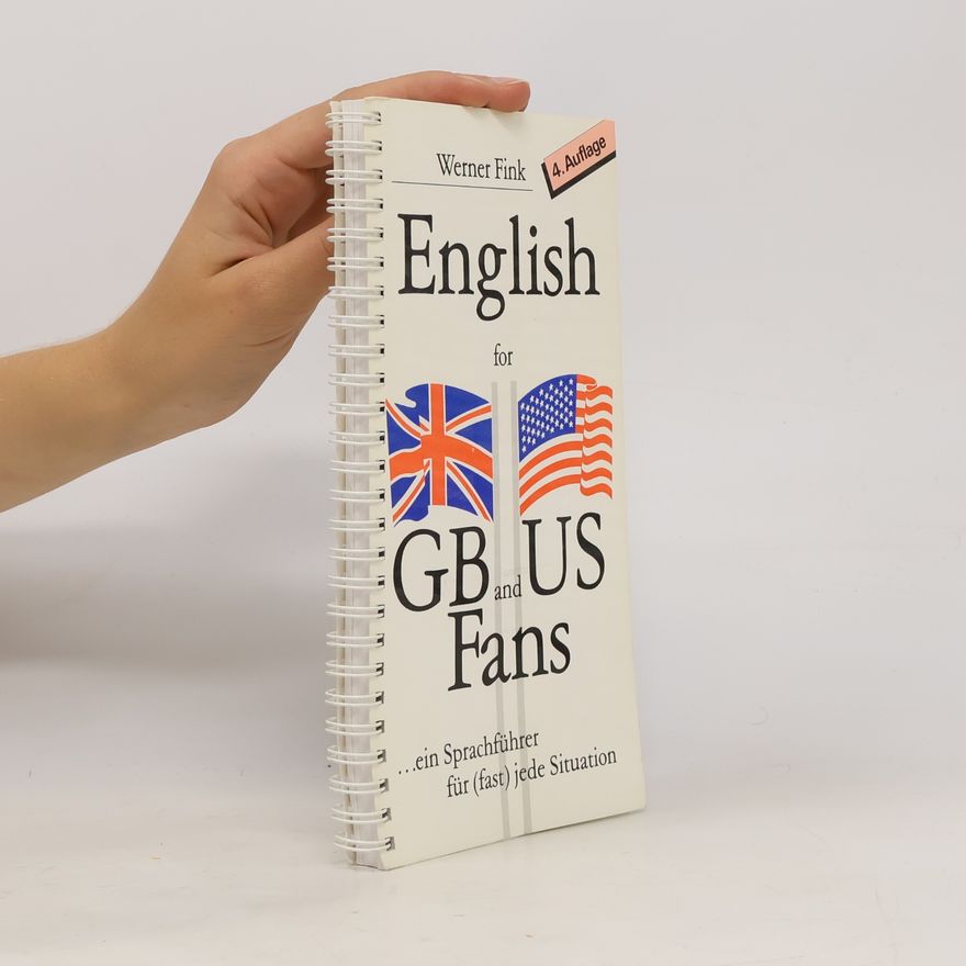 Werner Fink English for GB and US Fans: Ein Sprachführer für (fast) jede Situation - 4. Auflage
