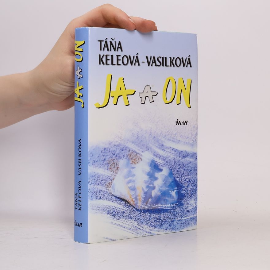 Táňa Keleová-Vasilková Ja a on