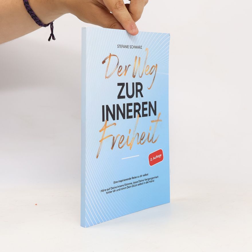 Stefanie Schwarz Der Weg Zur Inneren Freiheit