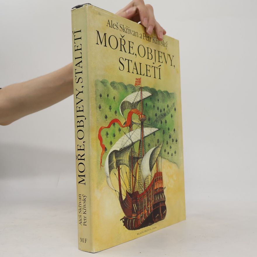 Petr Křivský Moře, objevy, staletí