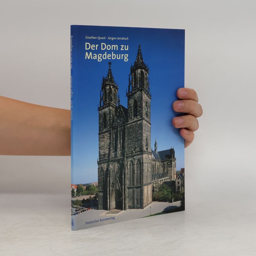 Giselher Quast Der Dom zu Magdeburg