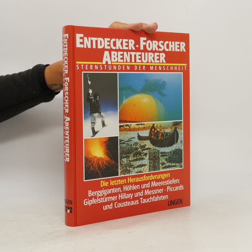 Various authors Entdecker. Forscher. Abenteurer. Sternstunden der Menscheit