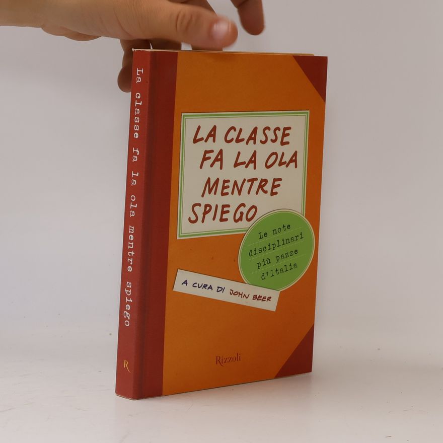 John Beer La classe fa la ola mentre spiego. Le note disciplinari più pazze d'Italia