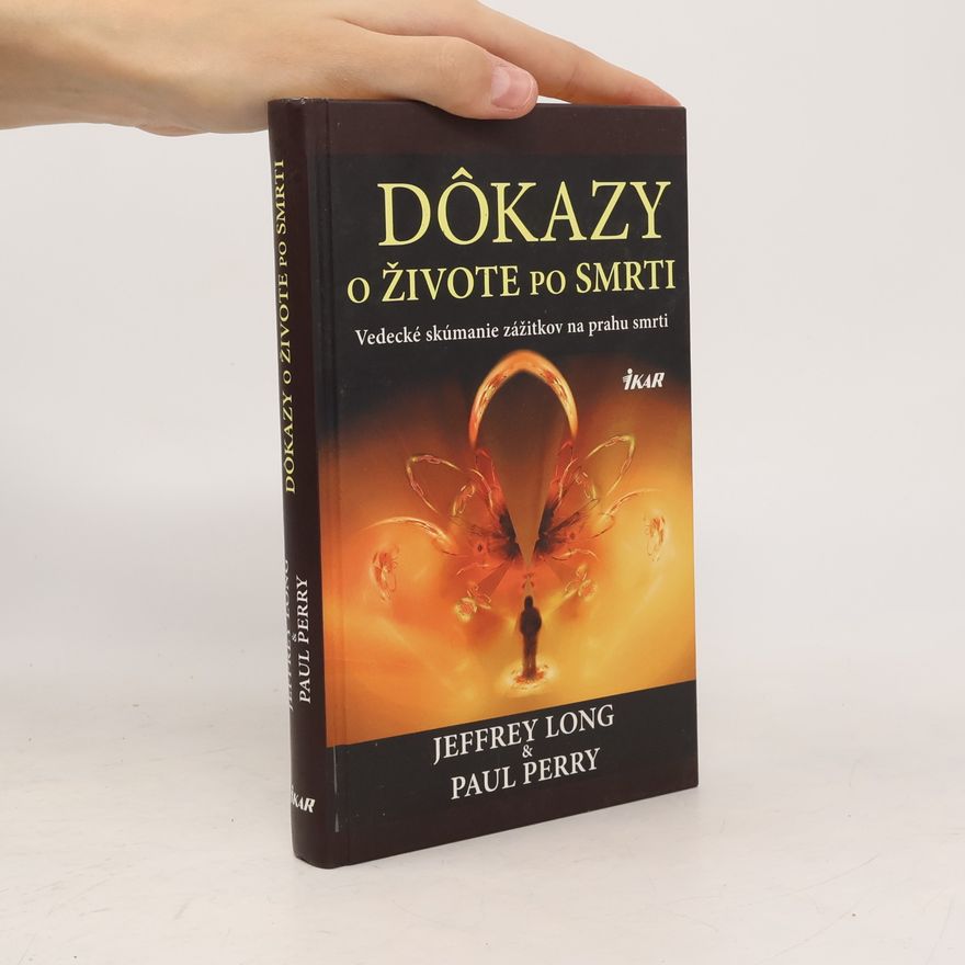 Jeffrey Long Dôkazy o živote po smrti
