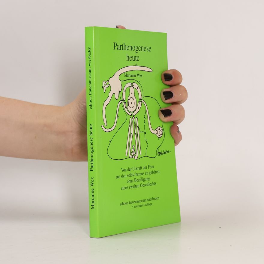 Marianne Wex Parthenogenese heute