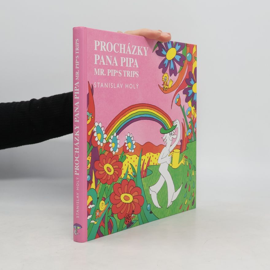 Stanislav Holý Procházky pana Pipa = Mr. Pip's Trips