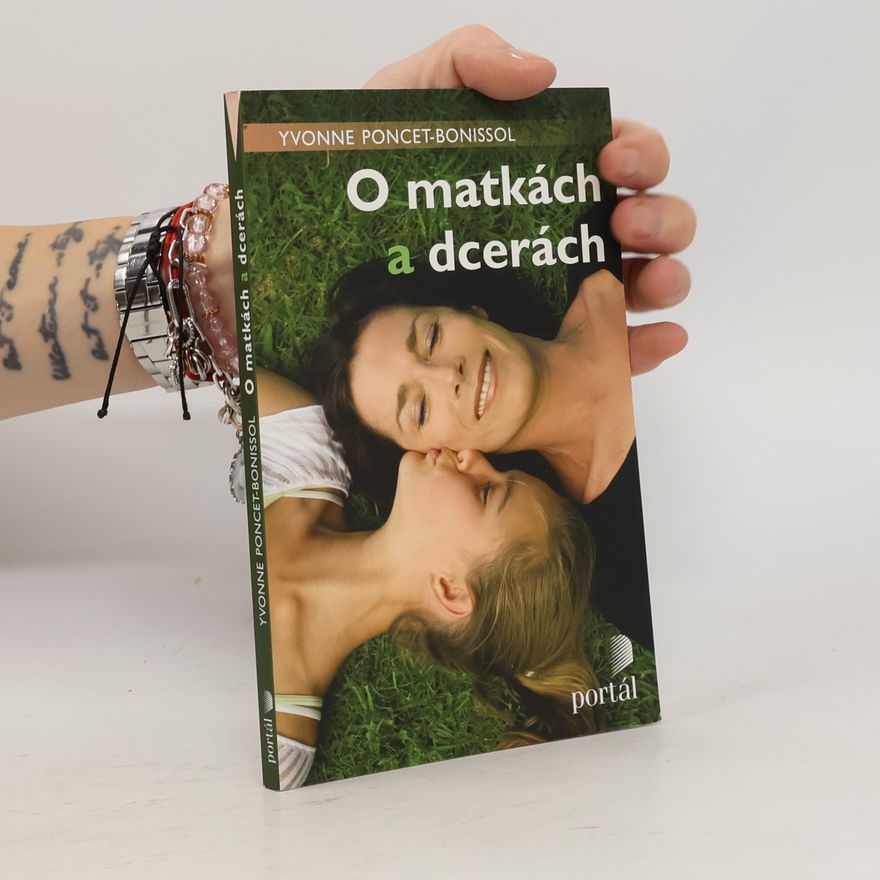 Yvonne Poncet Bonissol O matkách a dcerách