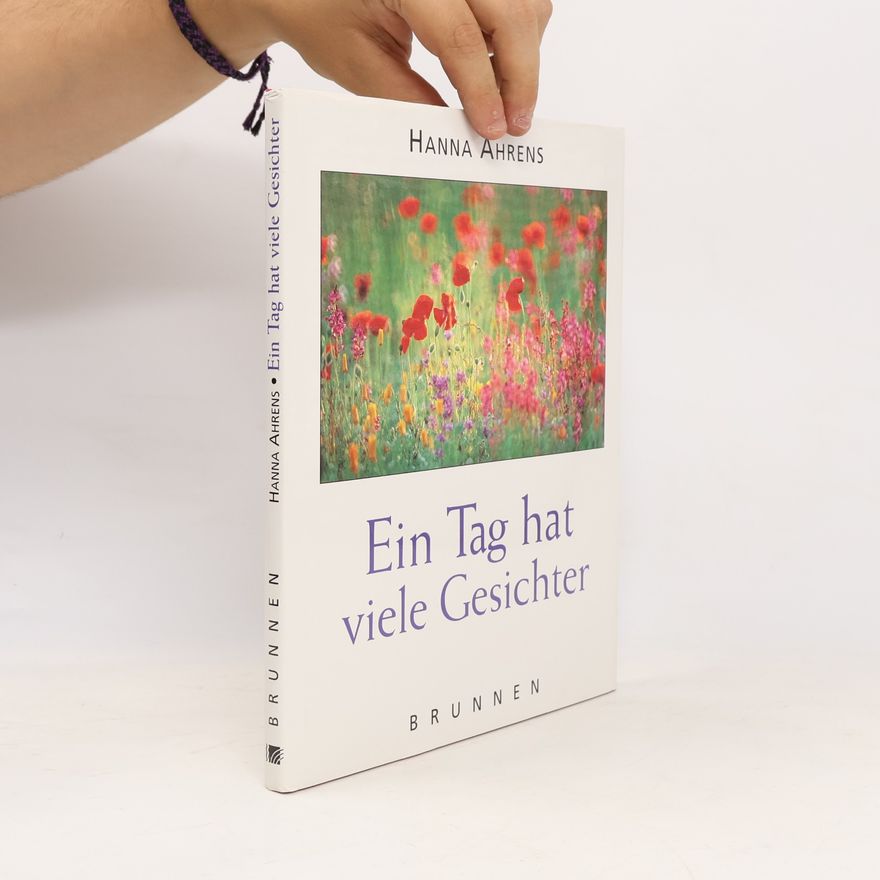 Hanna Ahrens Ein Tag hat viele Gesichter