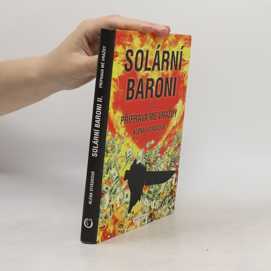 Alena Vitásková Solární baroni. II., Příprava mé vraždy
