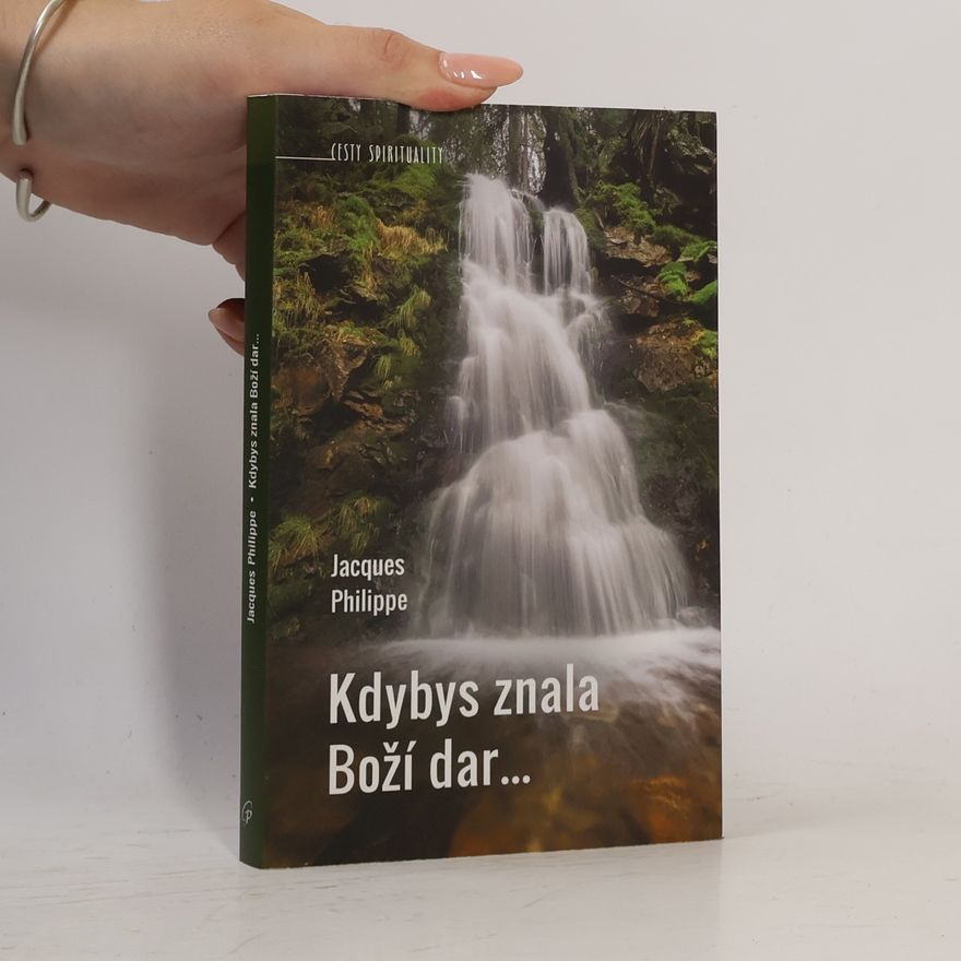 Jacques-Philippe Saint-Gérand Kdybys znala Boží dar…