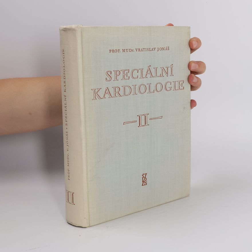 Vratislav Jonáš Speciální kardiologie II
