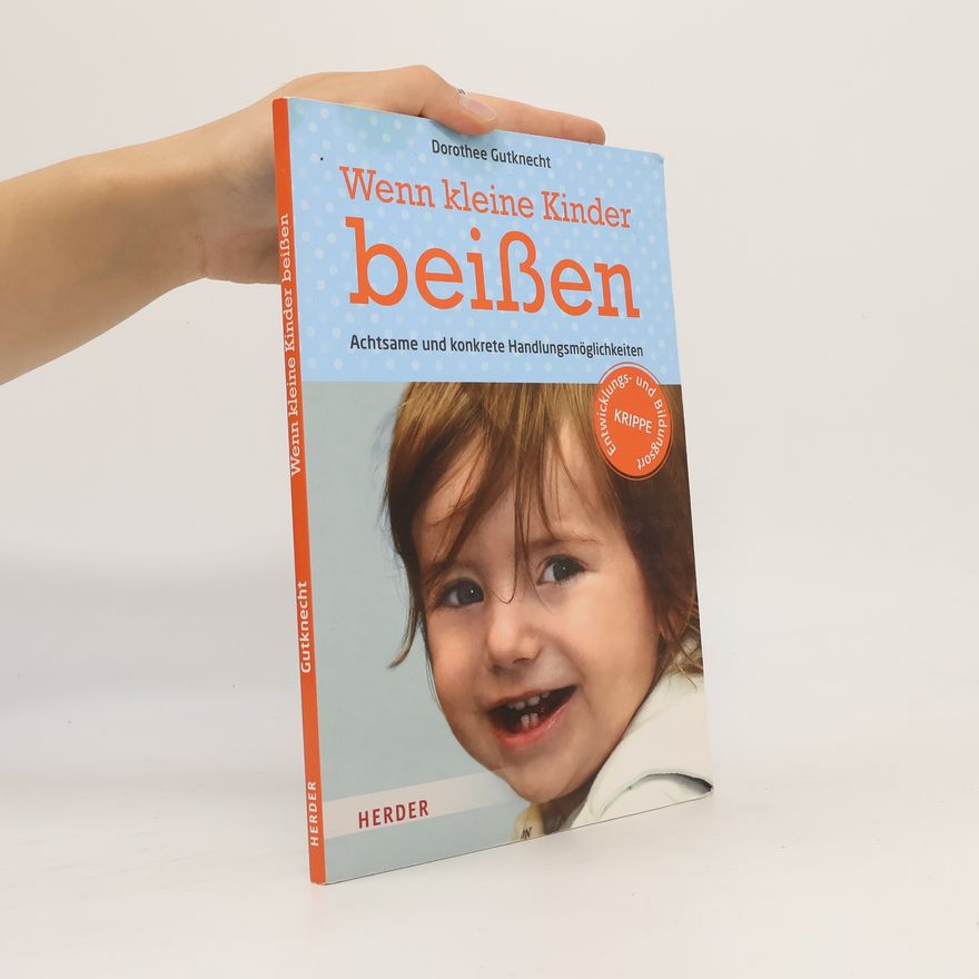 Dorothee Gutknecht Wenn kleine Kinder beißen