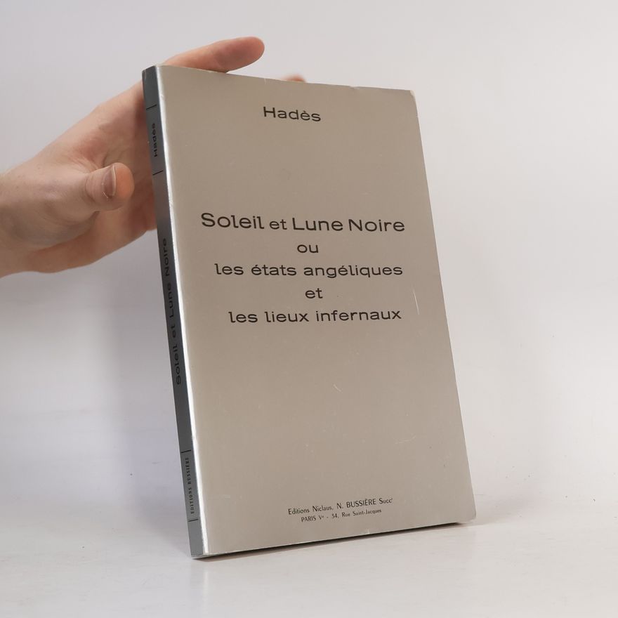 Hadès Soleil et Lune Noire ou les états angéliques et les lieux infernaux