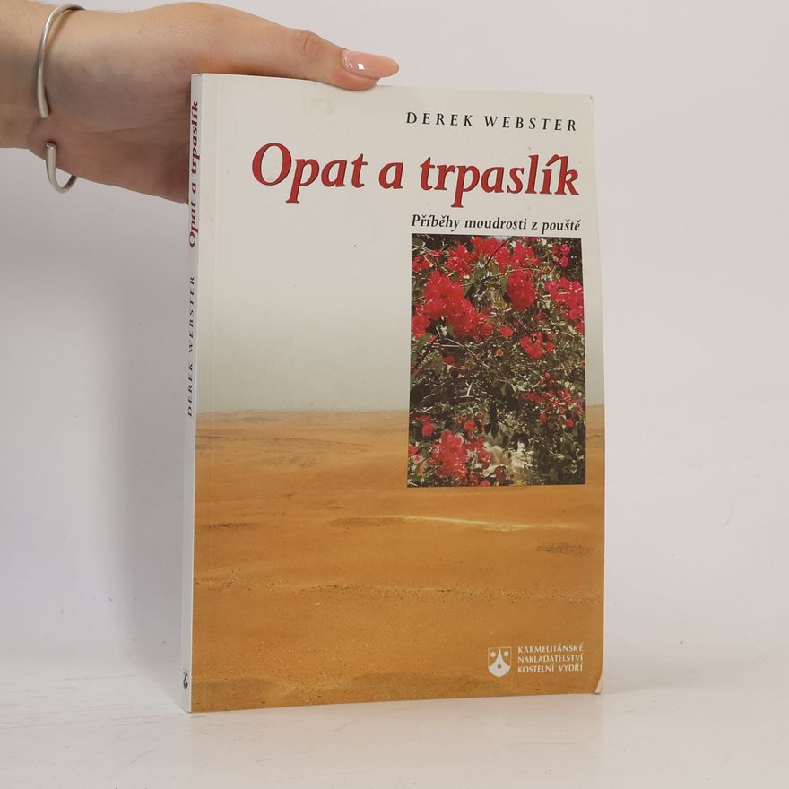 Derek Webster Opat a trpaslík: Příběhy moudrosti z pouště