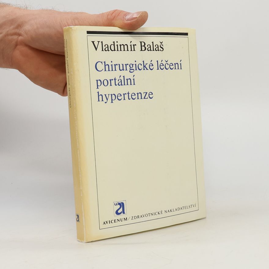 Vladimír Balaš Chirurgické léčení portální hypertenze