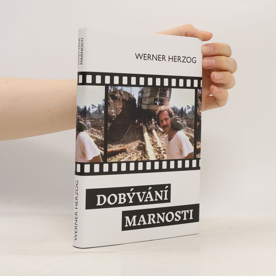 Werner Herzog Dobývání marnosti