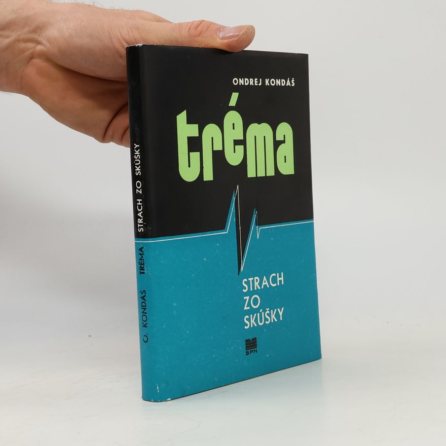 Ondrej Kondáš Tréma. Strach zo skúšky
