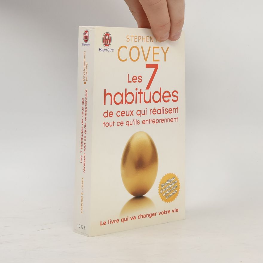 Stephen R. Covey Les 7 habitudes de ceux qui réalisent tout ce qu'ils entreprennent