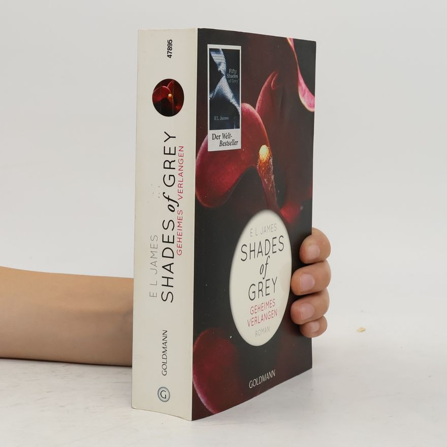 E. L. James Shades of Grey. Geheimes Verlangen