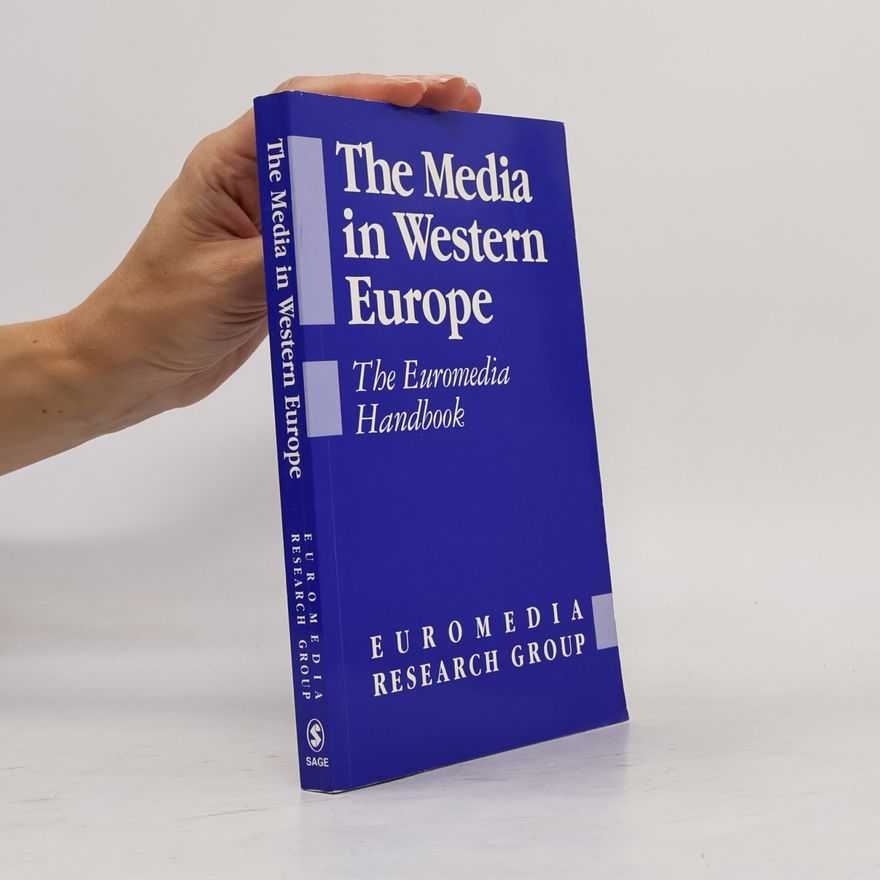 Euromedia Research Group The Media in Western Europe