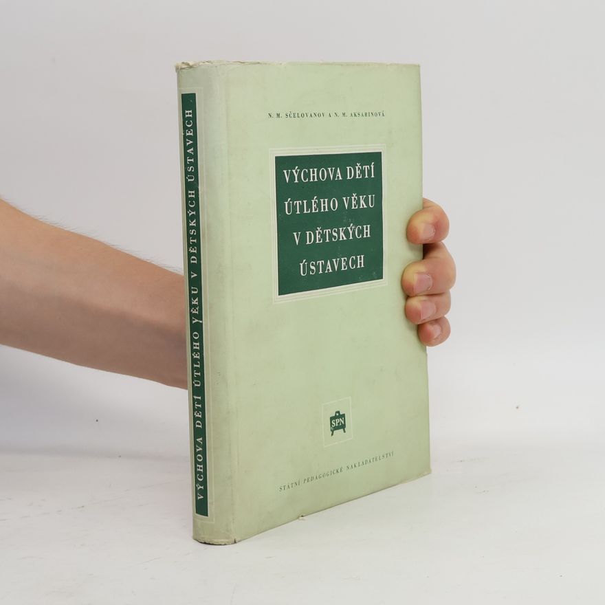 Autorenkollektiv Výchova dětí útlého věku v dětských ústavech