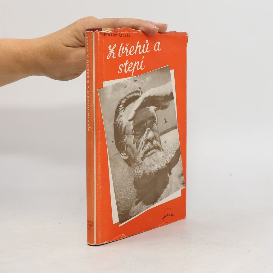 Maxim Gorky Z břehů a stepí