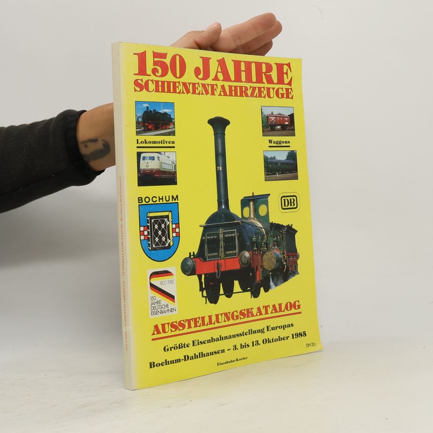 Various authors 150 Jahre Schienenfahrzeuge