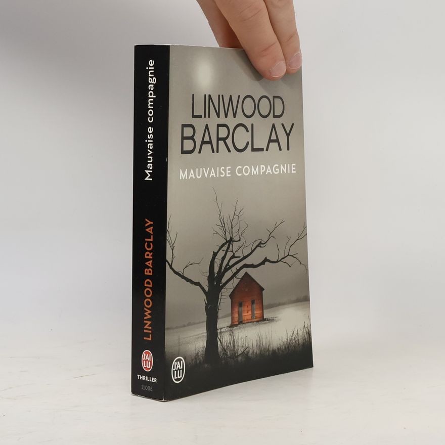 Linwood Barclay Mauvaise companie